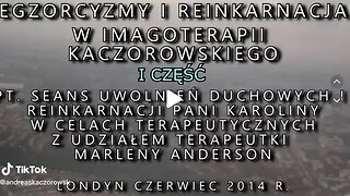 RELACJA W TRANSIE HIPNOTYCZNYM, EGZORCYZMY -REINKARNACJA UWOLNIENIE DUCHOWE CZĘSĆ 1/2014 ©TV - IMAGO