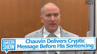 Chauvin Delivers Cryptic Message Before His Sentencing