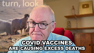 Proof That Covid Vaccines Are Causing Excess Deaths