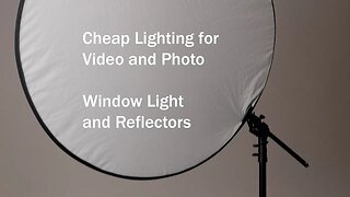 Cheap Video Light: Reflector and Window Light