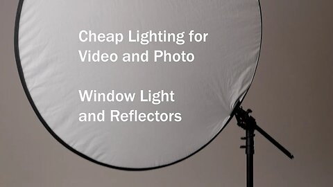 Cheap Video Light: Reflector and Window Light