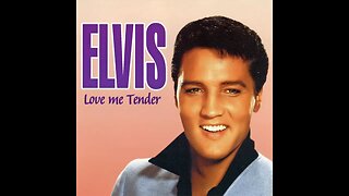 Elvis Presley "Love Me Tender"