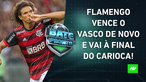 Flamengo BATE o Vasco e vai à FINAL do Carioca; PSG de Neymar SE AFUNDA em CRISE! | BATE-PRONTO