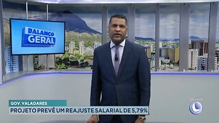 Gov. Valadares: Projeto Prevê um Reajuste Salarial de 5,79%.