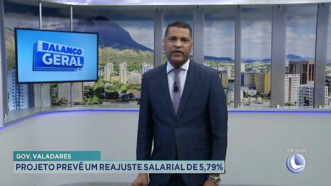 Gov. Valadares: Projeto Prevê um Reajuste Salarial de 5,79%.