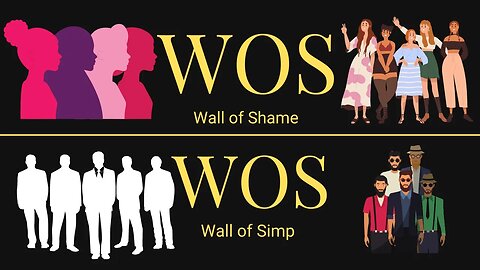 Wall of Shame vs Wall of Simps: The WOS Report