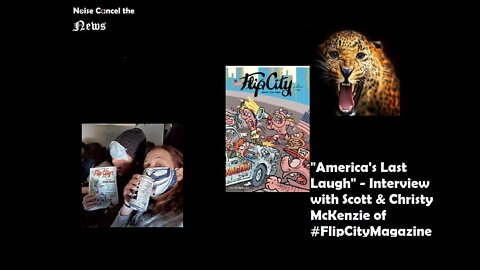 "America's Last Laugh" - Interview with Scott & Christy McKenzie of #FlipCityMagazine