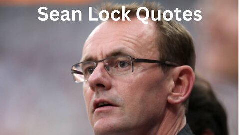10 Famous and Funny Sean Lock Quotes To Remember Him By