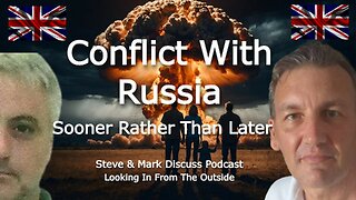 Conflict With Russia - Sooner Rather Than Later