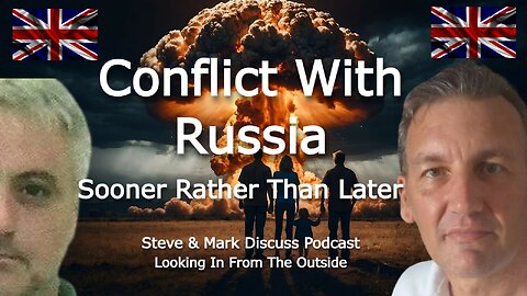 Conflict With Russia - Sooner Rather Than Later