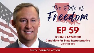 Episode 59 - Candidate Endorsement Series feat. John Raymond, State Rep Candidate, District 104