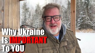 WHY Ukraine Is Important to YOU | Big Family Homestead