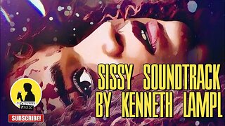 SISSY (ORIGINAL MOTION PICTURE SOUNDTRACK) BY KENNETH LAMPL