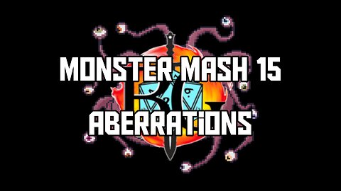 Monster Mash 15: Aberrations