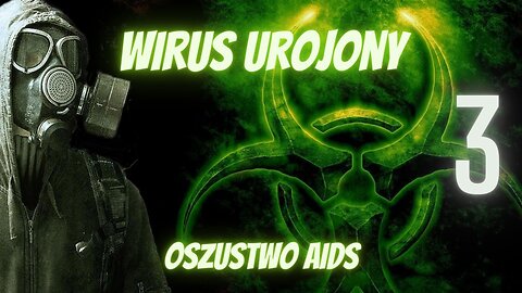 Wirus Urojony cz.3
