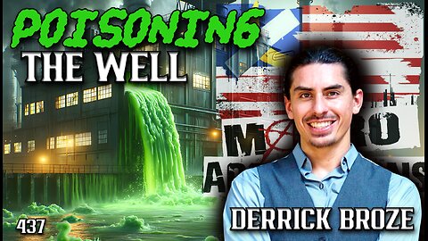 #437: Poisoning The Well | Derrick Broze (Clip)