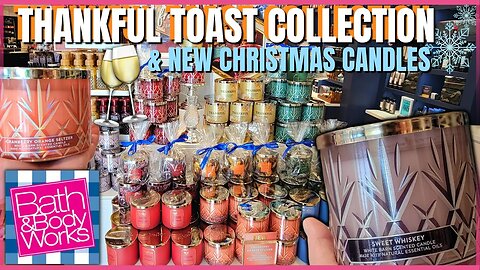 THANKFUL TOAST COLLECTION | PLUS New Christmas Candles | Bath & Bodyworks | #bathandbodyworks