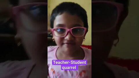 Teacher-Student quarrel