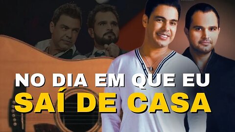 COMO TOCAR No Dia em Que Eu Saí de Casa - Zezé Di Camargo e Luciano no Violão