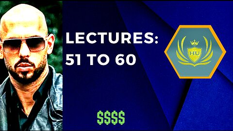 Lecture 51 To 60 | Tate Gang | Hustler's University