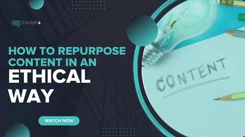 How to Repurpose Content in an Ethical Way