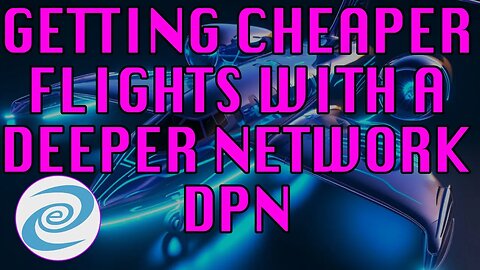 Get the Same Flight Cheaper Using a Deeper Network Decentralised Private Network (dVPN/DPN).