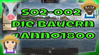 LET`s PLAY ANNO 1800 Gameplay 2022 Kapitel 1 💾S02-002 #anno1800 | Die Bauern und Ihre Bedürfnisse