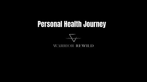 My Personal Health Journey