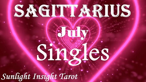 Sagittarius *About The New Romance on Your Path, The Lovers To The 10 of Cups* July 2023 Singles