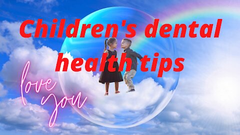 childrens dental health tips