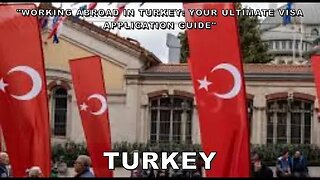"Working Abroad in Turkey: Your Ultimate Visa Application Guide"