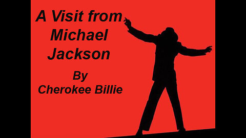 A Visit from Michael Jackson By Cherokee Billie
