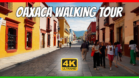 OAXACA - Walking Tour