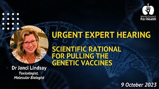 Dr Janci Lindsay: Scientific Rational for Pulling the Genetic Vaccines