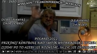 ŻYJEMY PO TO A ZEBY SIĘ ROZWIJAĆ I UCZYĆ SIĘ ZROZUMIEĆ ISTOTĘ I CEL NASZYCH INKARNACJI /TV-INFO 2022