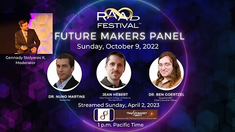 RAADfest 2022 Future Makers Panel – Nuno Martins, Jean Hébert, Ben Goertzel, Gennady Stolyarov II