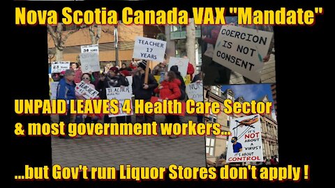 Canada Vaccine Mandates = Health Care Workers unpaid leave, Gov’t Liquor Store workers remain!