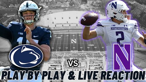 Penn State vs Northwestern Live Reaction | NCAA Play by Play | Watch Party | College Football