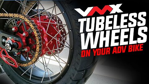 Tubeless Wheels for YOUR Adventure Bike. VMX Wheels