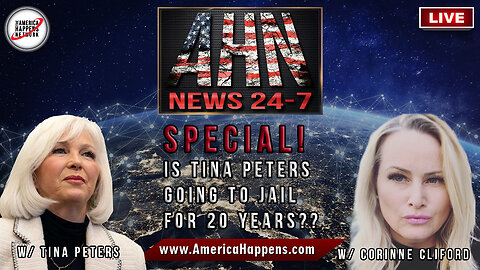 Is Tina Peters going to Jail for 20 Years?!? with Corinne Cliford - AHN News Live Special