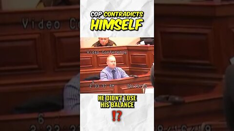 Police Officer CONTRADICTS HIMSELF!