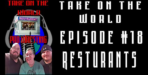 Episode #18 Take On The World Of Restaurants