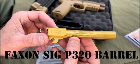 Faxon Sig P320 Barrel