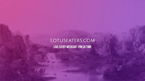 The Podcast of the Lotus Eaters #344