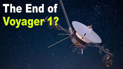Has Voyager 1 gone silent forever? -The End of Voyager 1