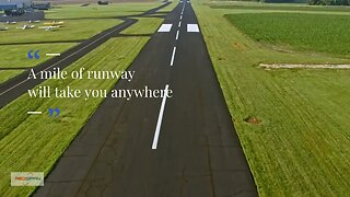 A Mile Of Runway Will Take You Anywhere