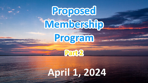 Proposed Program Overview Part 2: Recorded April 1, 2024
