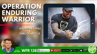 THE POWER OF PERCEPTION | Operation Enduring Warrior | Jonathan Lopez & Earl Granville