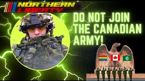 Don't Join The Canadian Army!