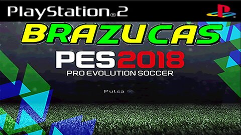 PES 2018 (PS2) BRAZUCAS PLAYSTATION 2